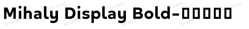 Mihaly Display Bold字体转换